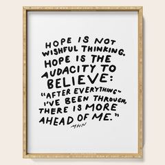 "Hope Is Not Wishful Thinking. Hope Is The Audacity To Believe" | Hand Lettered Motivational Design Serving Tray