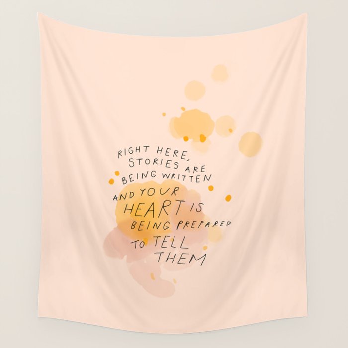 "Right Here, Stories Are Being Written" Wall Tapestry