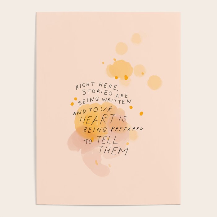 "Right Here, Stories Are Being Written" Poster
