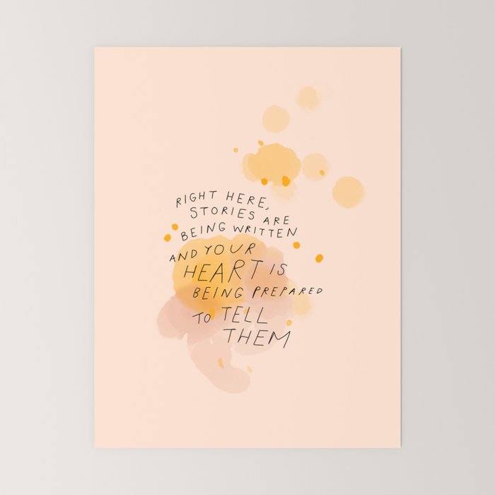 "Right Here, Stories Are Being Written" Mini Art Print