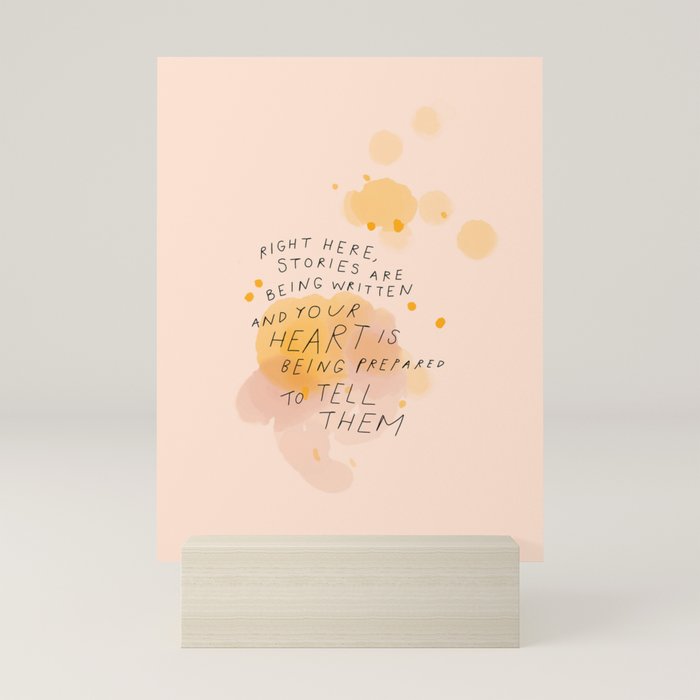 "Right Here, Stories Are Being Written" Mini Art Print