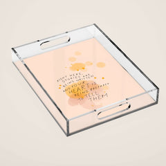 "Right Here, Stories Are Being Written" Acrylic Tray