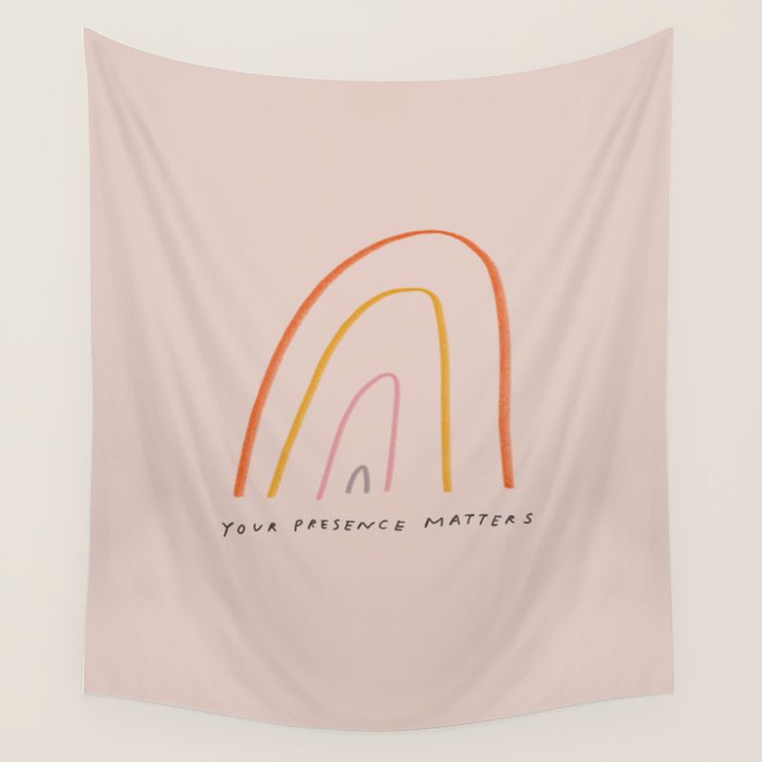 "Your Presence Matters" Wall Tapestry