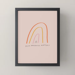 "Your Presence Matters" Mini Art Print