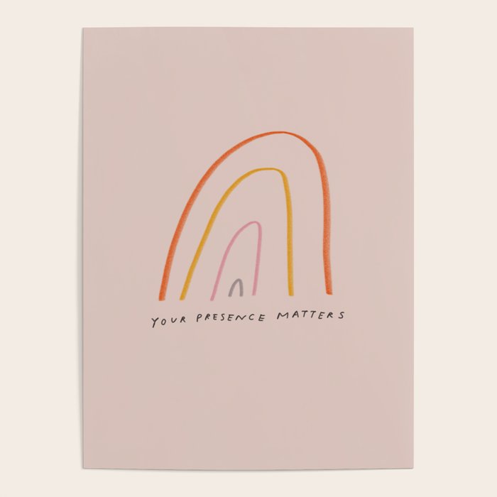 "Your Presence Matters" Poster