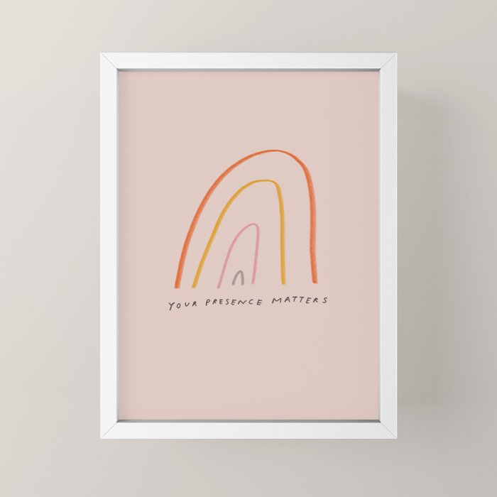 "Your Presence Matters" Mini Art Print