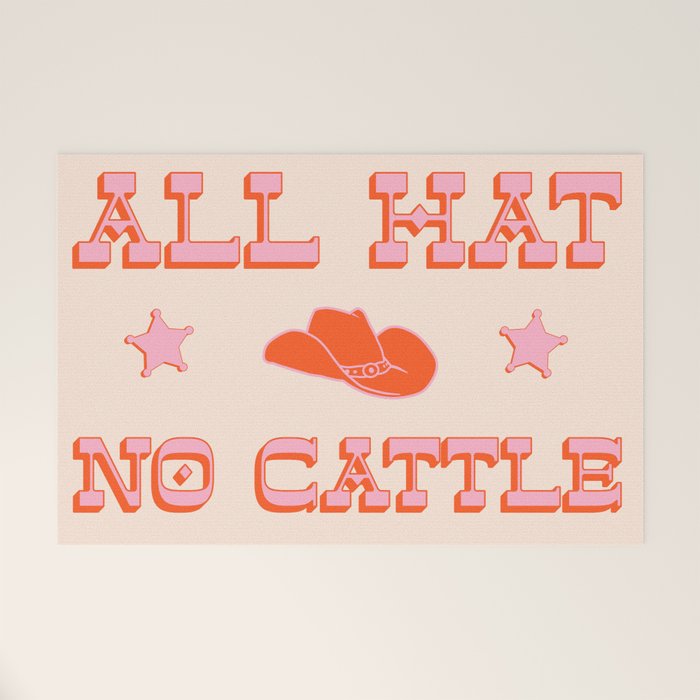 "All hat no cattle" in pink and orange retro western letters Welcome Mat