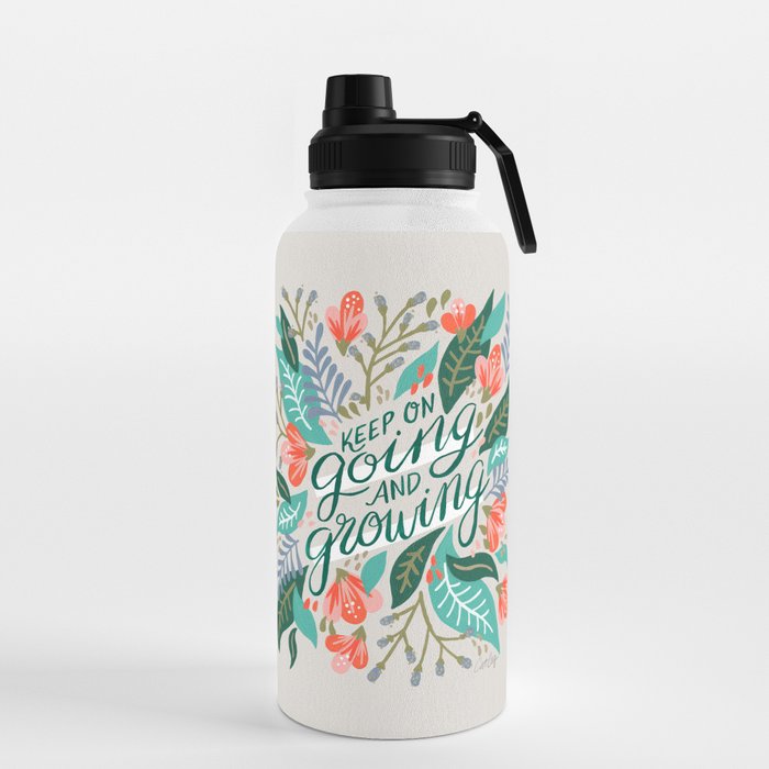 "Keep on Going and Growing" inspired by Eliza Blank, The Sill Water Bottle