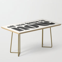 "all we have is now" Coffee Table