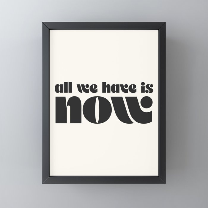 "all we have is now" Mini Art Print