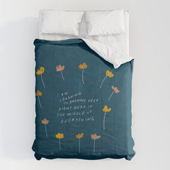 "I Am Learning To Breathe Deep Right Here In The Middle Of Everything." Comforter