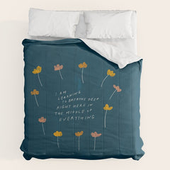 "I Am Learning To Breathe Deep Right Here In The Middle Of Everything." Comforter