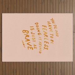 "You Do Not Have To Be Fearless. Doing It Afraid Is Just As Brave." Outdoor Rug