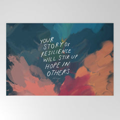 "Your Story Of Resilience Will Stir Up Hope In Others." Welcome Mat