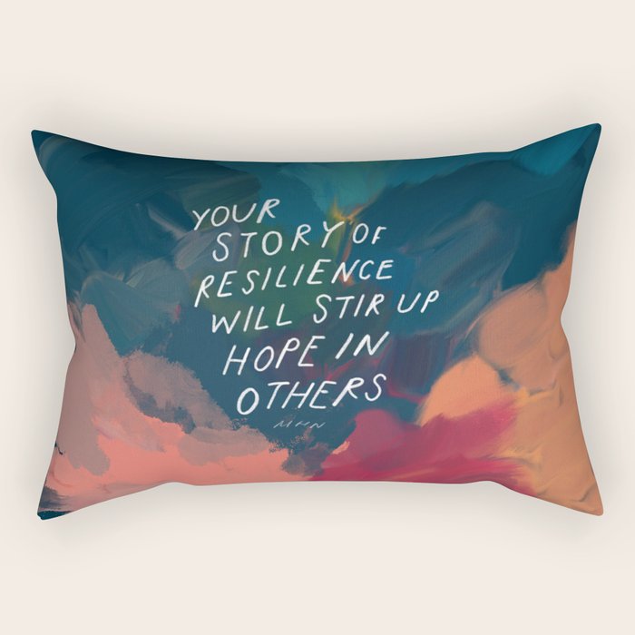 "Your Story Of Resilience Will Stir Up Hope In Others." Rectangular Pillow