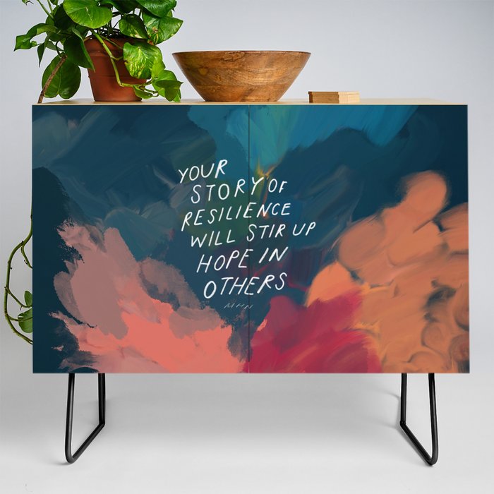 "Your Story Of Resilience Will Stir Up Hope In Others." Credenza