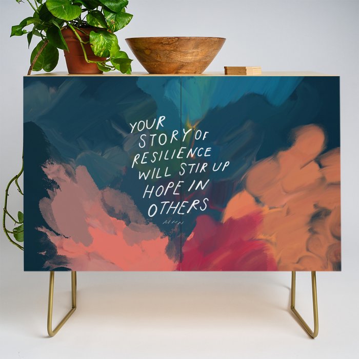 "Your Story Of Resilience Will Stir Up Hope In Others." Credenza