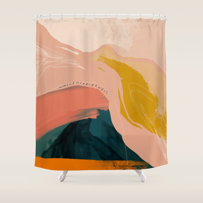 "Wholeheartedness" Shower Curtain