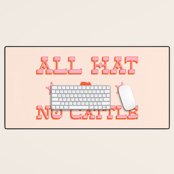 "All hat no cattle" in pink and orange retro western letters Desk Mat