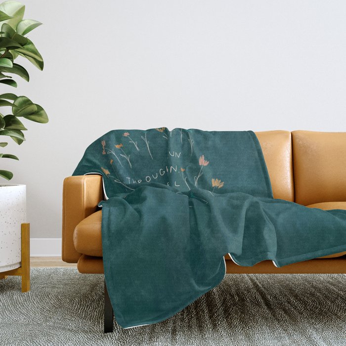 "Through Sun And Rain, You Will Bloom All The Same." Throw Blanket