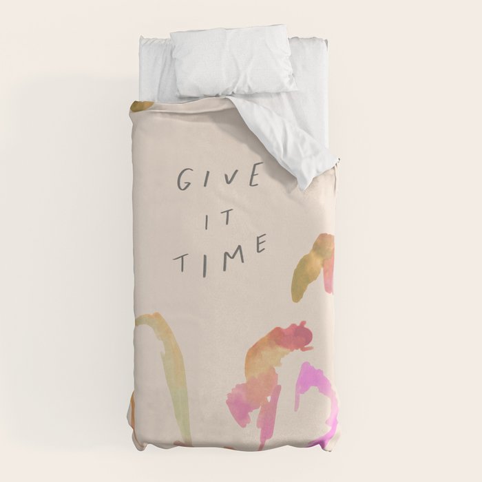 "Give It Time" Duvet Cover