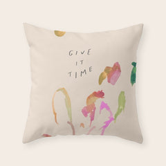 "Give It Time" Throw Pillow