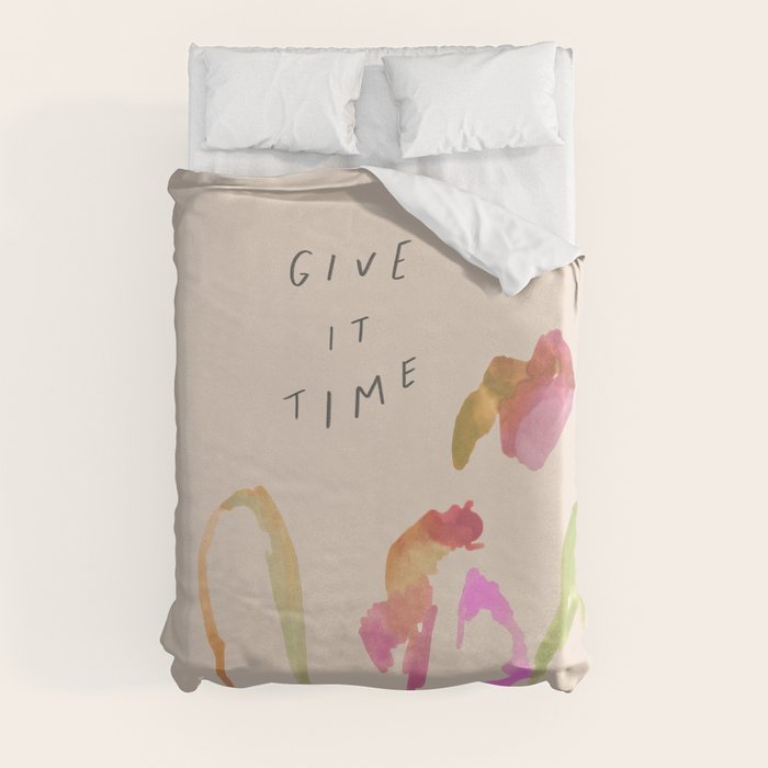 "Give It Time" Duvet Cover