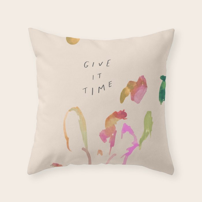 "Give It Time" Throw Pillow