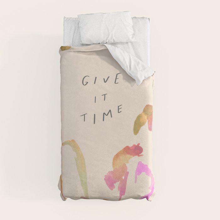 "Give It Time" Duvet Cover