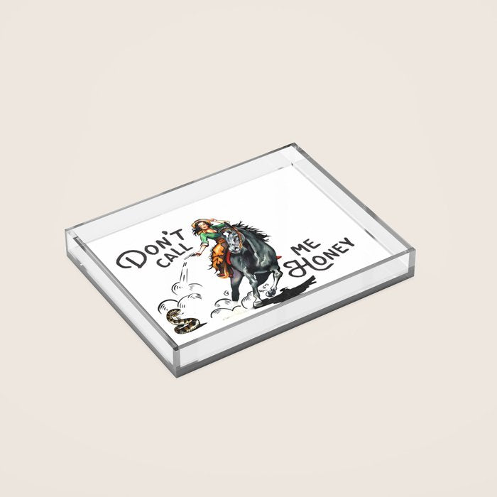 "Don't Call Me Honey" Cowgirl On Horseback Shooting a Rattlesnake Acrylic Tray