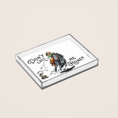 "Don't Call Me Honey" Cowgirl On Horseback Shooting a Rattlesnake Acrylic Tray