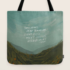 "Take Heart, Dear Traveller, Light Will Meet You In Wild Places." | Landscape Design Tote Bag