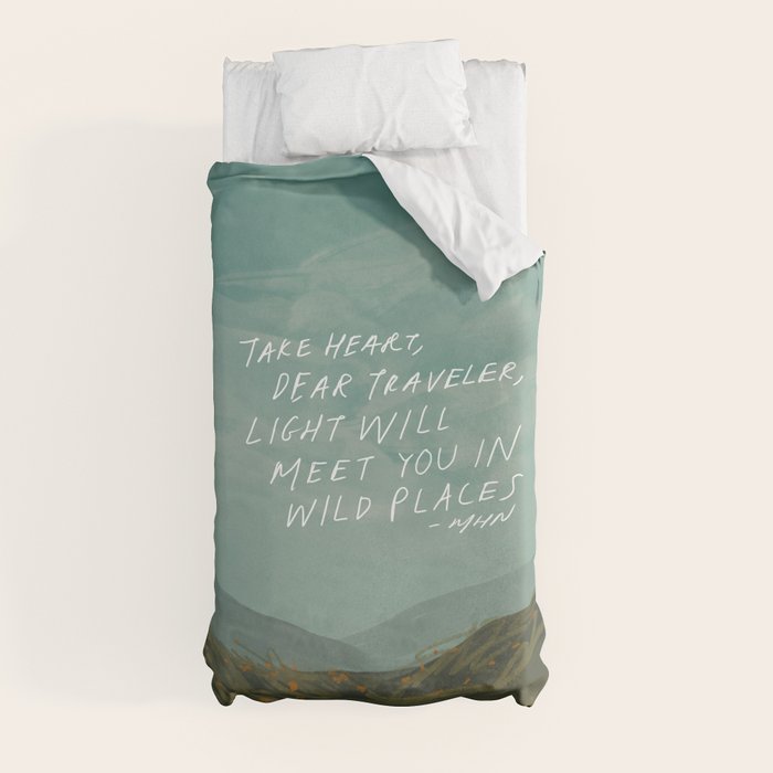 "Take Heart, Dear Traveller, Light Will Meet You In Wild Places." | Landscape Design Duvet Cover