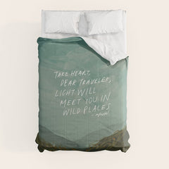 "Take Heart, Dear Traveller, Light Will Meet You In Wild Places." | Landscape Design Comforter