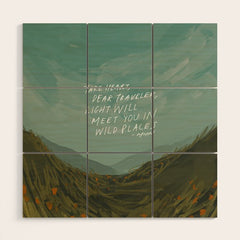 "Take Heart, Dear Traveller, Light Will Meet You In Wild Places." | Landscape Design Wood Wall Art