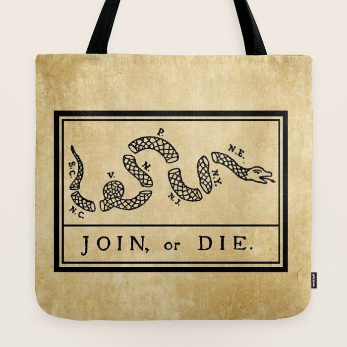 1776 "Join, or Die" Revolutionary War flag with 13 colonies, snake & no colors by Benjamin Franklin Tote Bag