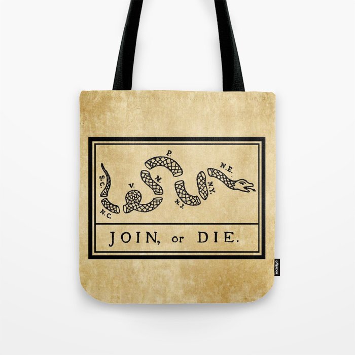1776 "Join, or Die" Revolutionary War flag with 13 colonies, snake & no colors by Benjamin Franklin Tote Bag