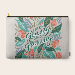 "Keep on Going and Growing" inspired by Eliza Blank, The Sill Carry All Pouch