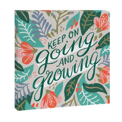 "Keep on Going and Growing" inspired by Eliza Blank, The Sill Canvas Print