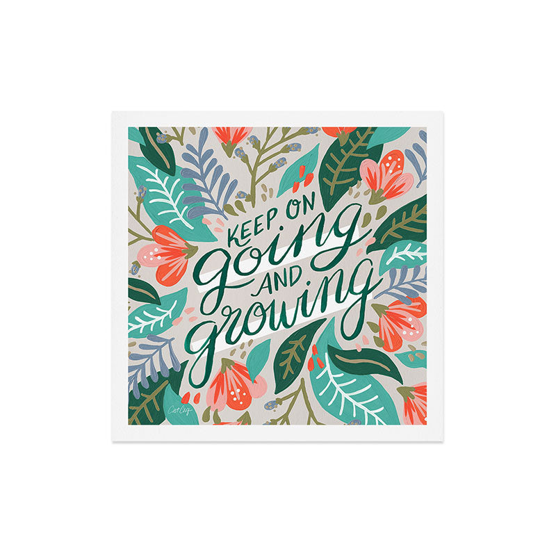 "Keep on Going and Growing" inspired by Eliza Blank, The Sill Art Print