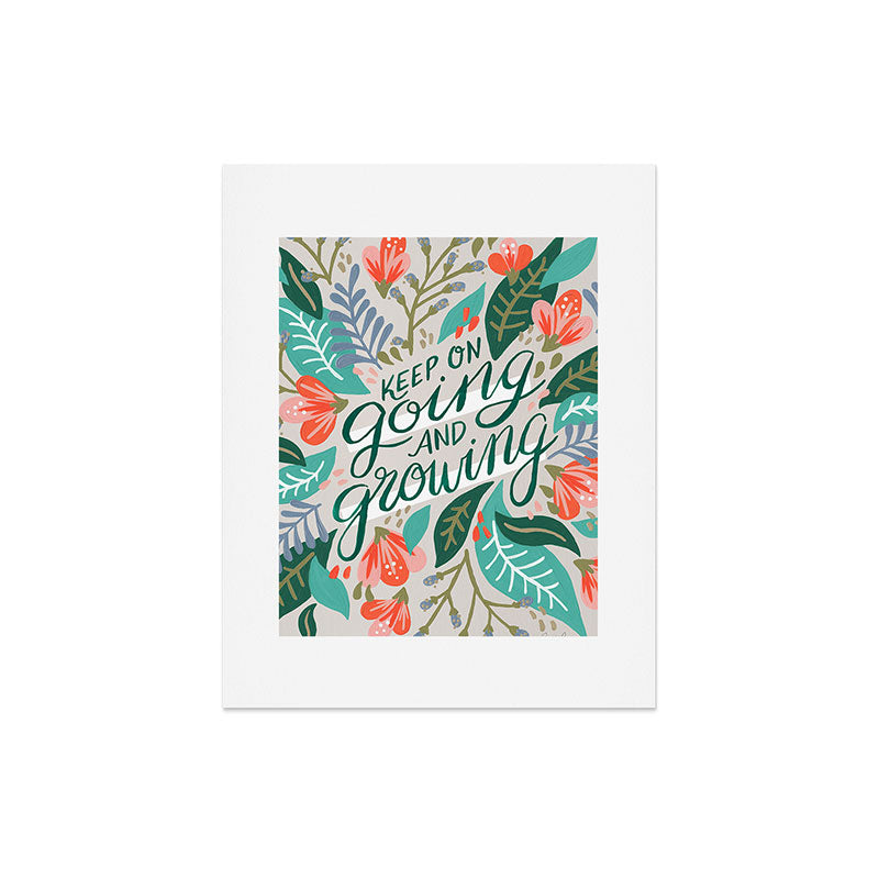 "Keep on Going and Growing" inspired by Eliza Blank, The Sill Art Print