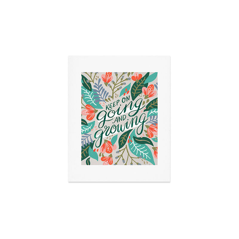 "Keep on Going and Growing" inspired by Eliza Blank, The Sill Art Print