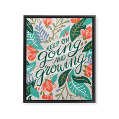 "Keep on Going and Growing" inspired by Eliza Blank, The Sill Framed Canvas Print