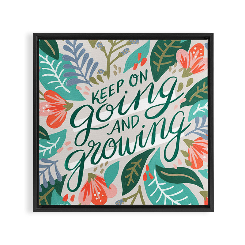 "Keep on Going and Growing" inspired by Eliza Blank, The Sill Framed Canvas Print