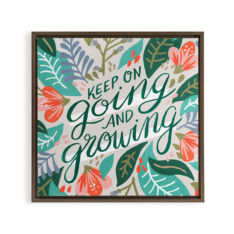 "Keep on Going and Growing" inspired by Eliza Blank, The Sill Framed Canvas Print