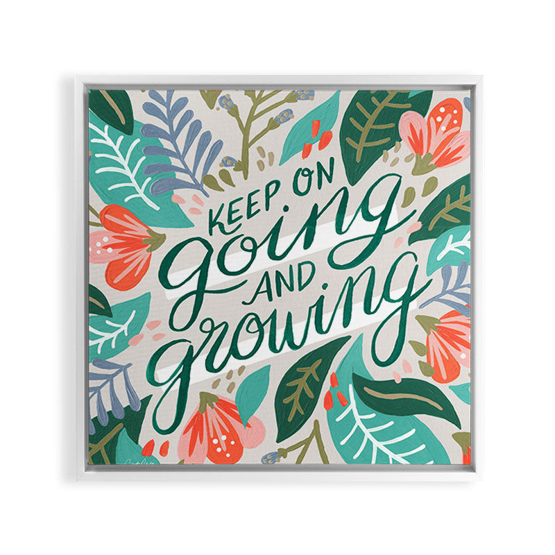 "Keep on Going and Growing" inspired by Eliza Blank, The Sill Framed Canvas Print