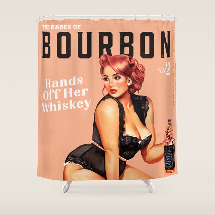 "The Babes Of Bourbon: Hands Off Her Whiskey" Vintage Curvy Pinup Girl Shower Curtain