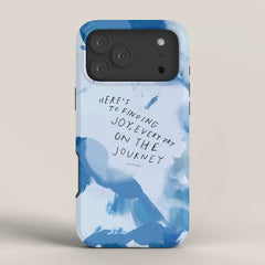"Here's To Finding Joy, Every Day On The Journey" iPhone Case