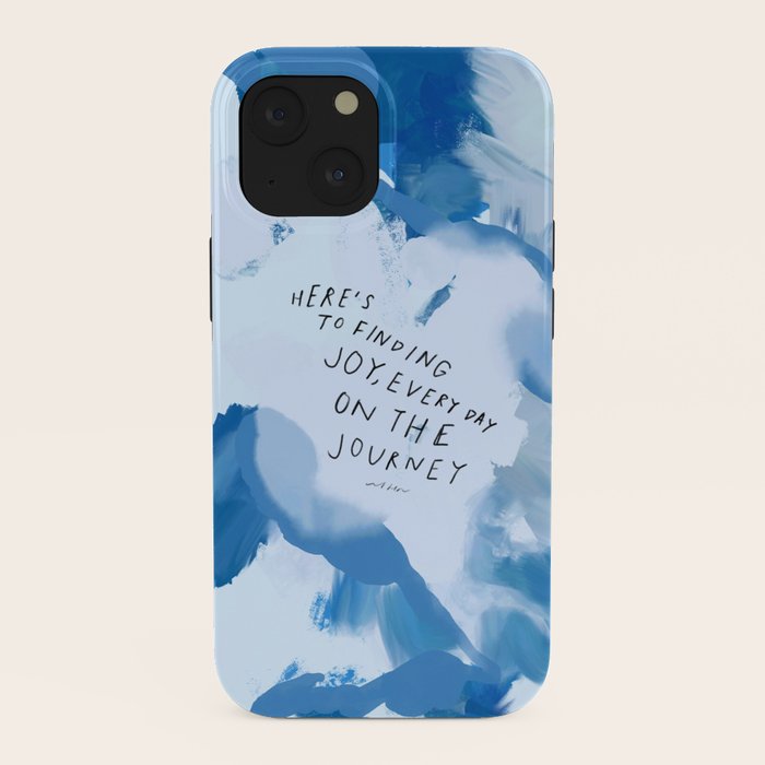 "Here's To Finding Joy, Every Day On The Journey" iPhone Case