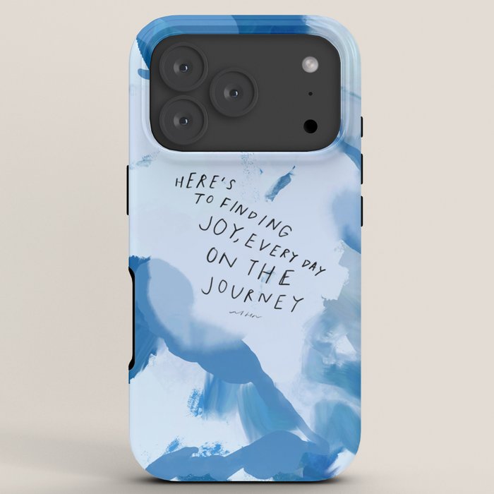 "Here's To Finding Joy, Every Day On The Journey" iPhone Case
